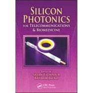 Silicon Photonics for Telecommunications and Biomedical Appl..., 9781439806371