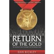 Return of the Gold : The Journey of Jerry Colangelo and the ..., 9781600376375
