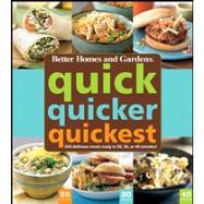 Quick, Quicker, Quickest : 350 Delicious Meals Ready in 20, ..., 9780470546383