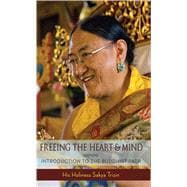 Freeing the Heart and Mind : Introduction to the Buddhist Pa..., 9780861716388