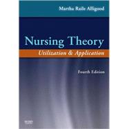 Nursing Theory : Utilization and Application,9780323056403 Nursing Theory : Utilization and Application,9780323056403