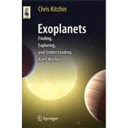 Exoplanets : Finding, Exploring, and Understanding Alien Wor..., 9781461406433