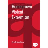Homegrown Violent Extremism,9781455776436 Homegrown Violent Extremism,9781455776436