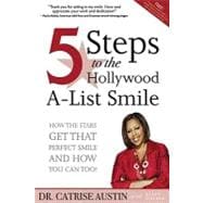 5 Steps to the Hollywood A-List Smile : How the Stars Get Th..., 9781600376443