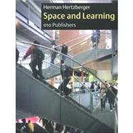 Space and Learning: Lessons in Architecture 3,9789064506444 Space and Learning: Lessons in Architecture 3,9789064506444
