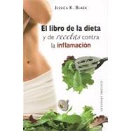 El libro de la dieta y las recetas contra la inflamacion / T..., 9788497776448
