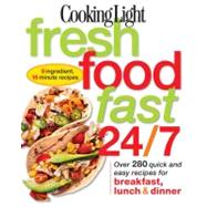 Cooking Light : Fresh Food Fast 24/7: 5 Ingredient, 15 Minut..., 9780848736453