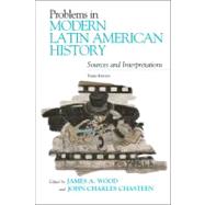 Problems in Modern Latin American History: Sources and Inter..., 9780742556454