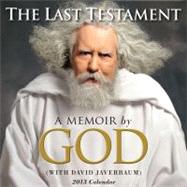 The Last Testament 2013 Day-to-Day Calendar A Memoir by GOD, 9781449416454