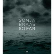 Sonja Braas: So Far,9783775736466 Sonja Braas: So Far,9783775736466