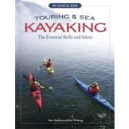 Touring and Sea Kayaking : The Essential Skills and Safety, 9781565236479