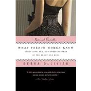 What French Women Know : About Love, Sex, and Other Matters ..., 9780425236482