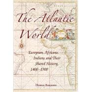 The Atlantic World: Europeans, Africans, Indians and Their S..., 9780521616492