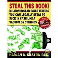 Steal This Book! : Million Dollar Sales Letters You Can Lega..., 9781933596495