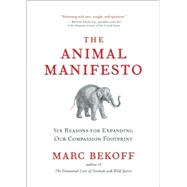 Best The Animal Manifesto Six Reasons for Expanding Our Compassion Footprint You Can Rent in September 2023
