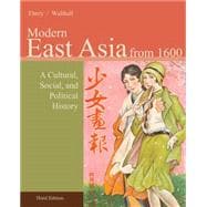 East Asia A Cultural, Social, and Political History, Volume 