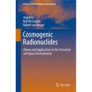 Cosmogenic Radionuclides : Theory and Applications in the Te..., 9783642146503