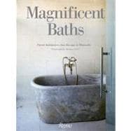 Magnificent Baths : Private Indulgences from Baroque to Mini..., 9780847836505
