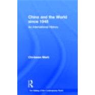 China and the World Since 1945 : An International History, 9780415606509