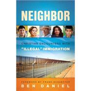 Neighbor: Christian Encounters With