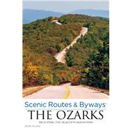 Scenic Routes & Byways the Ozarks, 3rd; Including the Ouachita Mountains,9780762786527 Scenic Routes & Byways the Ozarks, 3rd; Including the Ouachita Mountains,9780762786527