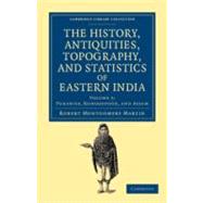 The History, Antiquities, Topography, and Statistics of East..., 9781108046527