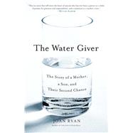 The Water Giver The Story of a Mother, a Son, and Their Seco..., 9781416576532