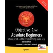 Objective-C for Absolute Beginners: iPhone, iPad, and Mac Pr..., 9781430236535
