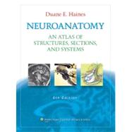 Neuroanatomy An Atlas of Structures, Sections, and Systems, 9781605476537