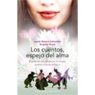 Los cuentos, espejo del alma / Tales, The Mirror Of The Soul, 9788497776547
