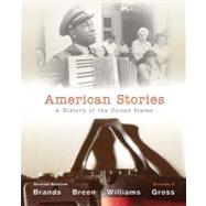 American Stories A History of the United States, Volume 2, 9780205036554