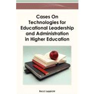 Cases on Technologies for Educational Leadership and Adminis..., 9781466616554