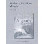 Student's Solutions Manual for Beginning and Intermediate Algebra with Applications and Visualization,9780321756558 Student's Solutions Manual for Beginning and Intermediate Algebra with Applications and Visualization,9780321756558