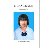 Duangkaew : Thai Village Girl
