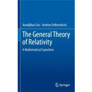 The General Theory of Relativity: A Mathematical Exposition, 9781461436577