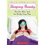 Twice Upon a Time #2: Sleeping Beauty, The One Who Took the ..., 9780439796583