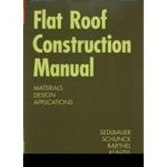 Flat Roof Construction Manual : Roofing Systems, Supporting ..., 9783034606585