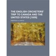 The English Cricketers' Trip to Canada and the United States..., 9780217076586