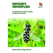 Britain's Hoverflies : An Introduction to the Hoverflies of Britain and Ireland,9780691156590 Britain's Hoverflies : An Introduction to the Hoverflies of Britain and Ireland,9780691156590