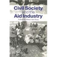 Civil Society and the Aid Industry,9780415846592 Civil Society and the Aid Industry,9780415846592