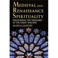 Medieval and Renaissance Spirituality: Discovering the Treas..., 9780809146598