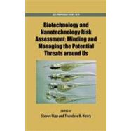 Biotechnology and Nanotechnology Risk Assessment : Minding a..., 9780841226609