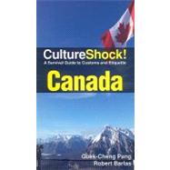 Culture Shock! Canada: A Survival Guide to Customs and Etiqu..., 9780761456612
