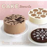 Cake Stencils Kit : Recipes and How-To Decorating Ideas for ..., 9780811876612