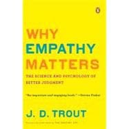 Why Empathy Matters : The Science and Psychology of Better J..., 9780143116615