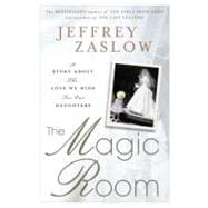 The Magic Room: A Story About the Love We Wish for Our Daugh..., 9781592406616