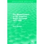 The Modernization of the American Stock Exchange 1971-1989 (..., 9780415506618