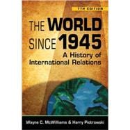 The World Since 1945: A History of International Relations, 9781588266620