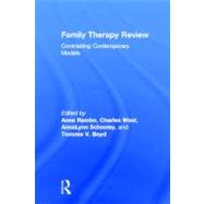 Family Therapy Review : Contrasting Contemporary Models, 9780415806626