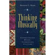 Thinking Musically : Experiencing Music, Expressing Culture,9780195136647 Thinking Musically : Experiencing Music, Expressing Culture,9780195136647